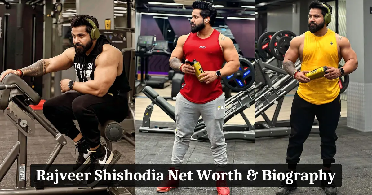 Rajveer Shishodia Net Worth
