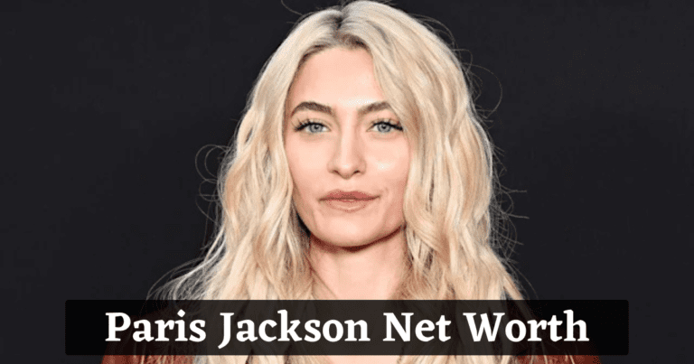 Paris Jackson Net Worth
